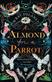 Almond for a Parrot, An